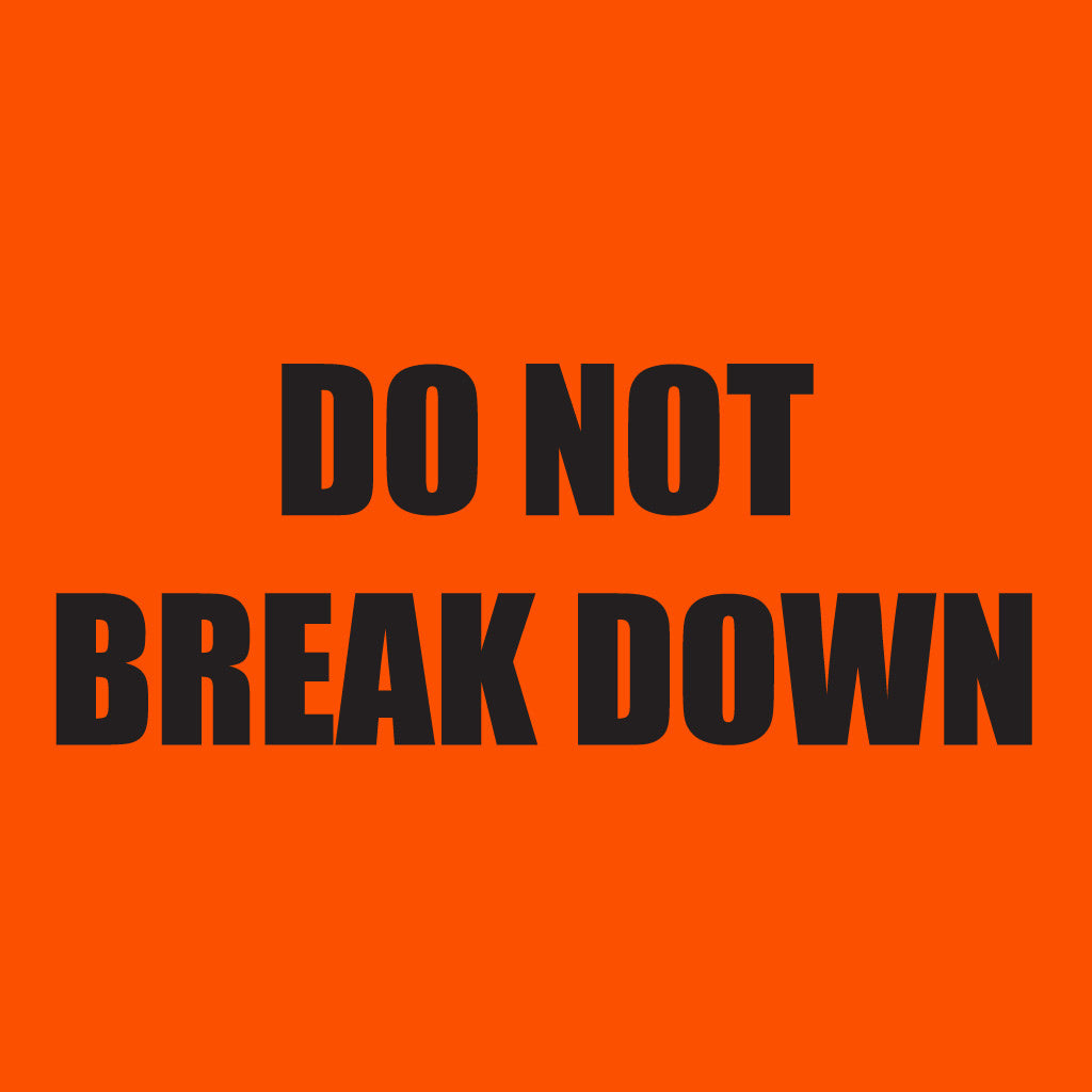 DO NOT BREAK DOWN Sticker - Orange 72mm x 100mm 500/roll - Omni Packaging 