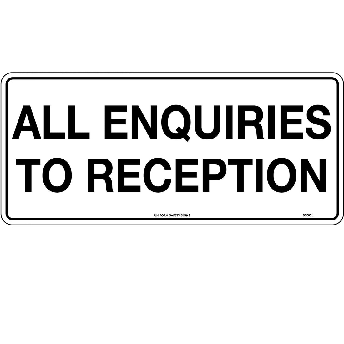 Sign - All enq. to Reception 450 x 200mm Metal - Omni Packaging 