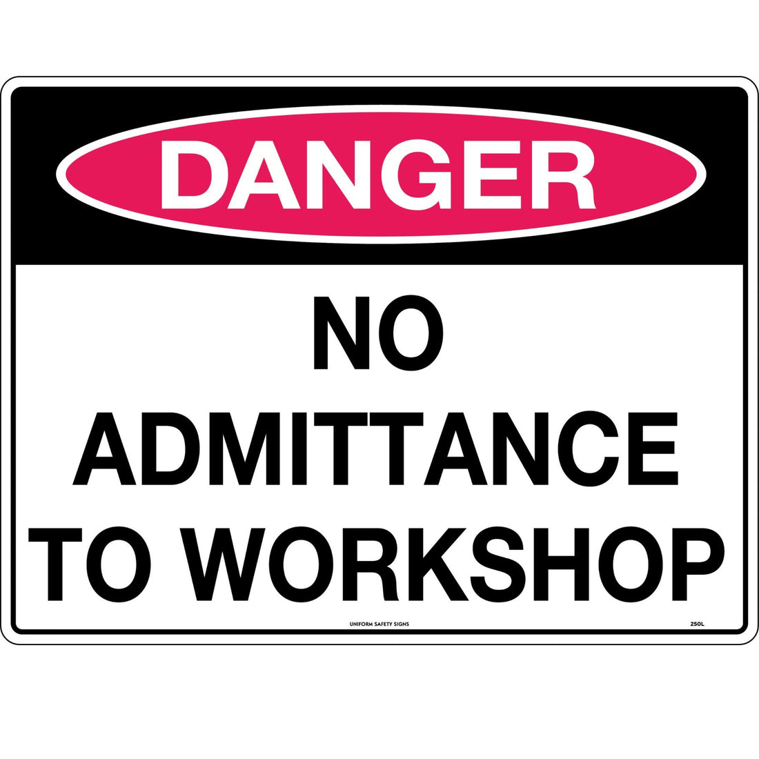 Danger Sign - No Admittance To Workshop 600x450 Metal - Omni Packaging 